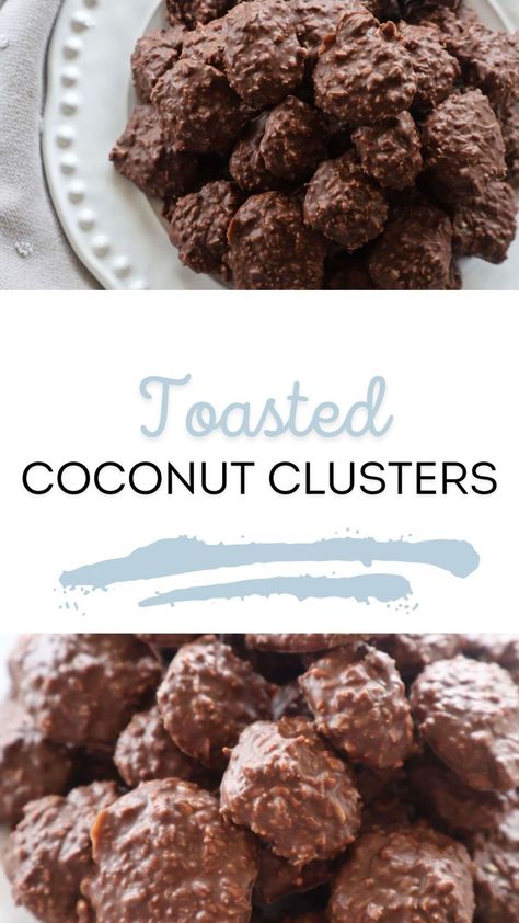 Best Toasted Coconut Clusters Coconut Clusters Recipe, Toasted Coconut Recipes, Dish To Pass, Coconut Clusters, Pumpkin Banana Muffins, Healthy Chocolate Recipes, Peanut Butter Bites, Bite Size Snacks, Best Christmas Cookie Recipe