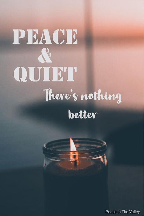 Peace In The Valley on Facebook Me Time Quotes Relax Peace, Peace And Quiet Quotes, Peaceful Home Quotes, Quiet Vibe, Peaceful Quotes, Peace Of Mind Quotes, Me Time Quotes, Peace In The Valley, Quiet Quotes