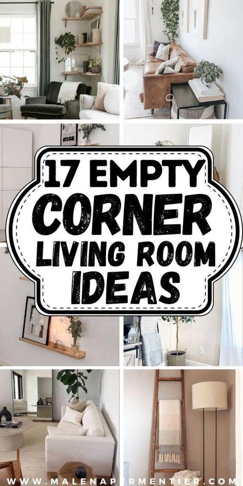 Want to fill an empty corner in your living room? This post shows you beautiful & clever empty corner living room ideas to copy! Corner Design Ideas, Small Corner Decor, Living Room Empty, Room Corner Decor, Living Room Corner Decor, Corner Wall Decor, Corner Living Room, Corner Furniture, Living Room Corner