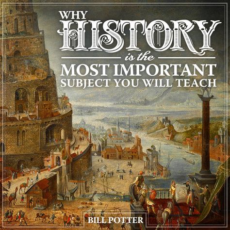 Why History Is the Most Important Subject You Will Teach (MP3) Why History Is Important, Happiness Challenge, History Channel, Movie Titles, World View, Cut Flowers, Subjects, The Future, The Past