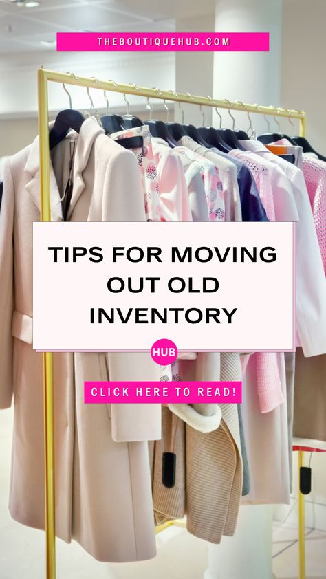 Tips on Moving Out Old Inventory - The Boutique Hub Boutique Store Displays Clothing, How To Display Clothes, Boutique Sale Ideas Retail, Decorating A Boutique, Boutique Inventory Ideas, Boutique Sales Ideas, Retail Merchandising Tips, Boutique Inventory Organization, How To Set Up A Boutique Store