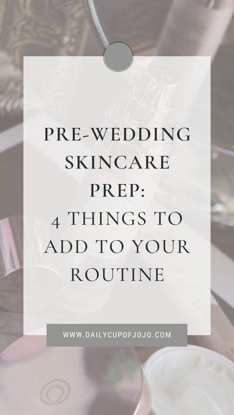 Wedding Skin Care Routine Beauty Tips, Skin Care Routine For Bride To Be, Pre Wedding Skincare Routine, Bride To Be Skin Care Routine, Wedding Preparation Checklist Bridal Beauty, Skincare Before Wedding, Wedding Skincare Timeline, Bride Skin Care Routine, Bridal Skin Care Routine At Home