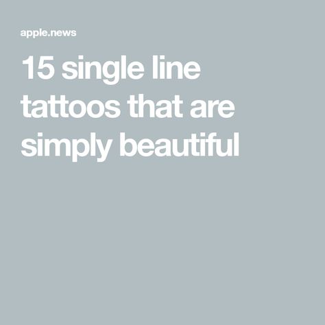 15 single line tattoos that are simply beautiful Single Line Tattoo, Useful Websites, Line Tattoo, Single Line, Line Tattoos, Less Is More, Simply Beautiful, Tattoos