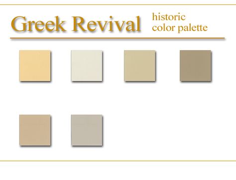 Greek Revival Color Palette, Greek Revival Home Exterior Colors, Greek Revival Exterior Paint Colors, Greek Colour Palette, Historic Color Palette, Greek Revival Interior Design, Greek Revival Exterior, Greek Revival Interiors, Greek Revival Farmhouse