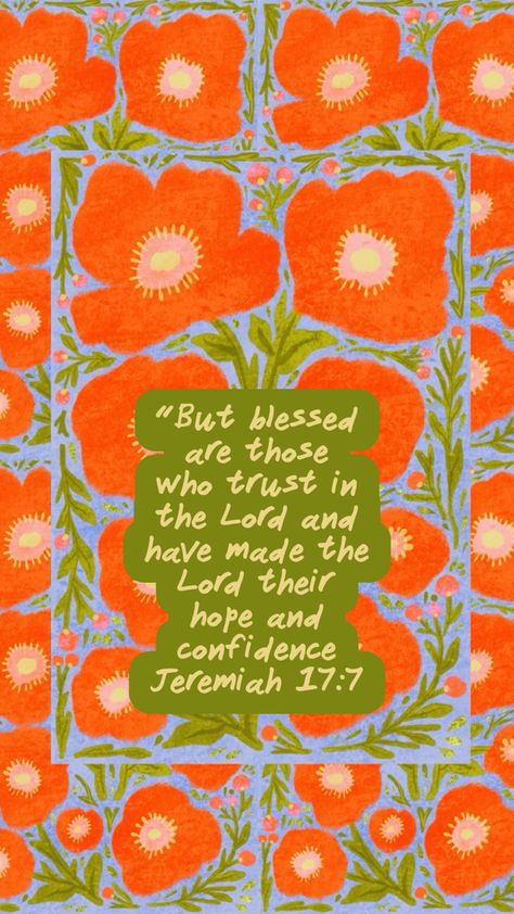 Boho floral Bible verse wallpaper/Lock Screen Jeremiah 17:7 orange and periwinkle floral design Iphone Wallpaper Scripture Bible Verse, Jeremiah 31:25 Wallpaper, Bible Pages Background, Encouraging Bible Verses Wallpaper, Orange Bible Verse Aesthetic, Do Everything In Love Bible Verse, Retro Christian Wallpaper, Read Your Bible Wallpaper, Faith Based Wallpaper