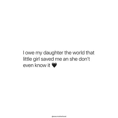 Daughters ❤️ Too My Daughter Quotes, Teaching My Daughter Quotes, Mummy And Daughter Quotes, Daughter From Mom, Me And My Daughter Quotes, Just Me And My Daughter Quotes, Mama Loves You Quotes Daughters, Mommy Quotes From Daughter, Love Your Daughter Quotes