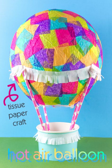 Let's Make a Tissue Paper Hot Air Balloon Craft • Kids Activities Blog Balloon Diy Crafts, Ballon Crafts, Paper Mache Balloon, Diy Hot Air Balloon, Air Balloon Craft, Hot Air Balloon Paper, Balloon Craft, Hot Air Balloon Craft