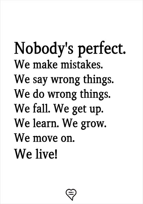 Learning From Your Mistakes Quotes, I Make Mistakes Quotes, Quotes About Making Mistakes, Forgive Yourself Quotes, Mistakes Quotes, Read Me When, Onwards And Upwards, Mistake Quotes, Everyone Makes Mistakes