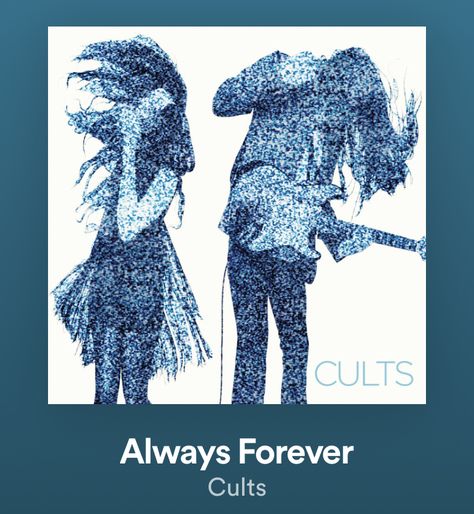 “you and me always forever.” - Cults Always Forever, Columbia Records, Sony Music, Division, Columbia, Music