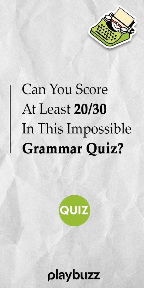 Can You Score At Least 20/30 In This Impossible Grammar Quiz? #PlaybuzzQuiz General Knowledge Quiz Trivia Language Quizes In English, English Grammar Quiz, English Grammar Test, Language Quiz, Grammar Questions, English Quiz, English Ideas, Vocabulary Quiz, Grammar Quiz