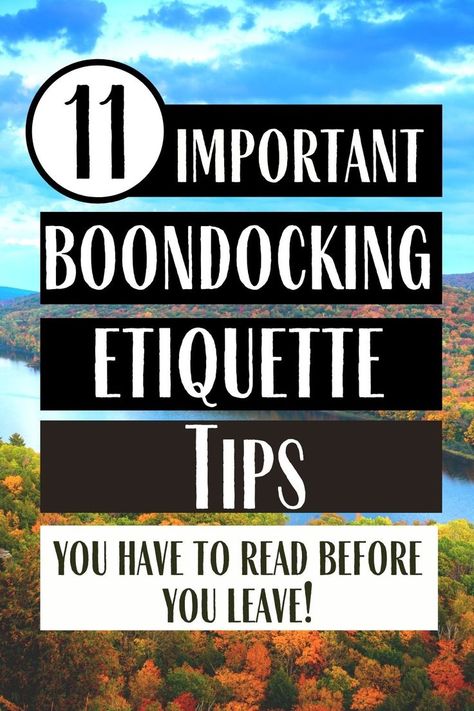 Thinking of doing a little off-grid camping on your next RV trip? If so, here are a few boondocking etiquette tips you need to know that will help you be a good camping neighbor and have fun. Boondocking Rv, Rv Trip, Dry Camping, Travel Trailer Camping, Camping Places, Camping Adventure, Free Camping, Rv Travel, Rv Life