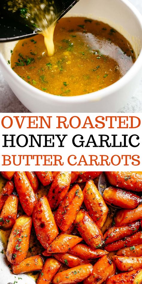 Honey Garlic Butter Carrots, Garlic Butter Carrots, Carrots Recipe Healthy, Carrot Recipes Side Dishes, Carrots Roasted, Butter Carrots, Best Side Dish, Roasted Vegetable Recipes, Healthy Holiday Recipes