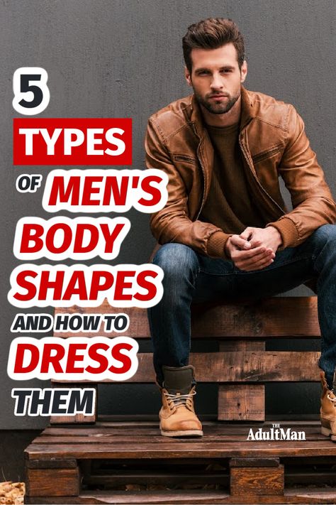 Mens Triangle Body Shape Outfits, How To Dress For Your Body Type Men, Rectangle Body Shape Outfits Male, Trapezoid Body Shape Outfits Men, Oval Body Shape Outfits Men, Trapezoid Body Shape Men Clothing, Rectangle Body Shape Outfits Men, Inverted Triangle Outfits Men, Triangle Shape Body Outfits