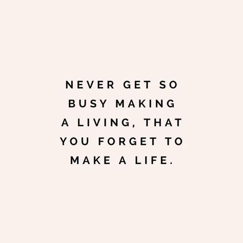 Making Memories Quotes, Business Owner Quote, Work Life Balance Quotes, Life Balance Quotes, Basic Quotes, Balance Quotes, The Blueprint, Girl Boss Quotes, Boss Quotes