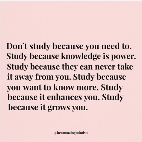 Quotes Learning New Things, Study Because Knowledge Is Power, More Knowledge Aesthetic, Pursuit Of Knowledge Aesthetic, Education Is Power Aesthetic, Knowledge Is Power Aesthetic, Powerful Mindset Quotes, Knowledge Quotes Motivation, Knowledge Is Power Quotes