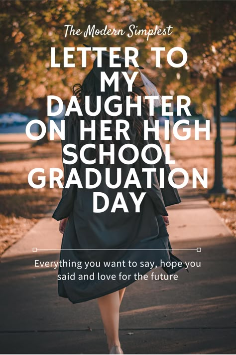 Graduation Quotes For Daughter, Graduation Letter, Letter To Daughter, High School Graduation Party Decorations, Graduation Party High, Senior Graduation Party, Letter To My Daughter, Graduation Party Diy, Senior Year Of High School