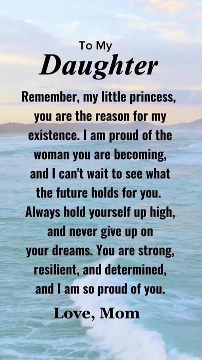 Proud Of You Quotes Daughter, Mother Daughter Love Quotes, Beautiful Daughter Quotes, Inspirational Quotes For Daughters, Love You Daughter Quotes, Proud Of You Quotes, Letter To Daughter, Proud Of My Daughter, Birthday Quotes For Daughter