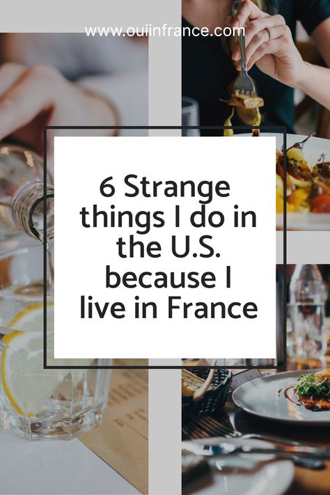 6 Strange things I do in the U.S. because I live in France French Life Aesthetic, Moving Countries, French Life, Be Focused, French Lifestyle, Moving Abroad, Life Abroad, French People, Cultural Differences