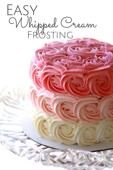 Rosette ombre cake with whipped cream frosting that is super easy and delicious. The pink is cute for a first birthday for a girl or a baby shower. Recipe at everydayjenny.com Instant Pudding Mix Frosting, Whipped Piping Frosting, Bakery Style Whipped Frosting, Non Dairy Whipped Frosting, Bettercreme Whipped Frosting Recipe, Walmart Whipped Frosting Recipe, Piping Ganache, Heavy Whipping Cream Frosting, Whipped Cream Cake Design