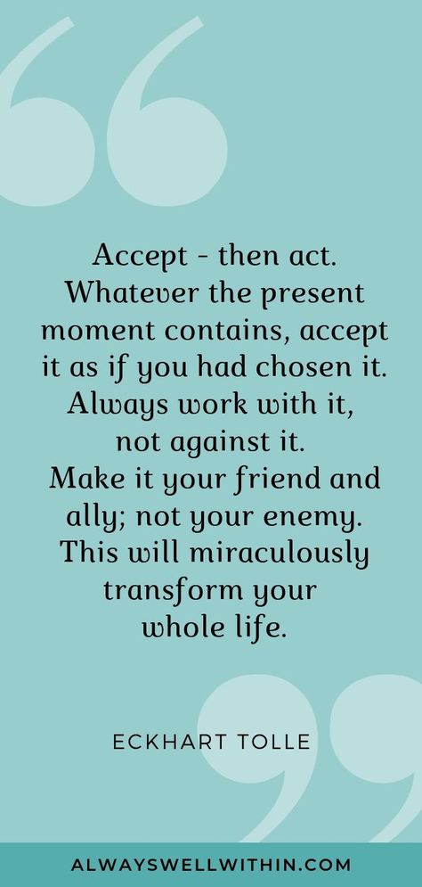 Accept Life Quotes, The Power Of Thought Quotes, Ekhart Tolle Quotes Power Of Now, Now Quotes Power Of, Making The Best Of It Quotes, Accept Life As It Is Quotes, Accepting Life As It Is Quotes, Tolle Quotes Eckhart, Eckert Tolle Quotes