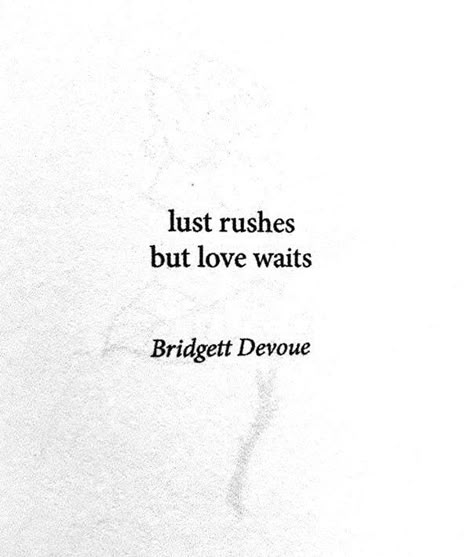 Waiting For Love Quotes, Bridgett Devoue, Waiting Quotes, Love Waits, Her Poetry, Under Your Spell, Waiting For Love, She Quotes, Love For Her