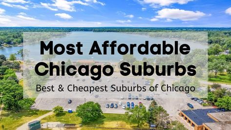 Most Affordable Chicago Suburbs | (2022) Check Our List of the Best & Cheapest Suburbs of Chicago! Chicago Metro, Cheapest Places To Live, Chicago Neighborhoods, Chicago Suburbs, Places To Live, Lake Park, Downtown Chicago, Nature Preserve, Best Places To Live