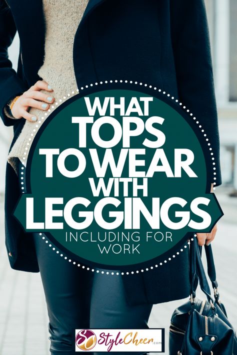 Leggings Outfits: How to Dress Them Up for Work Dressing Up Leggings For Work, Winter Leggings Outfit Work, What To Wear With Blue Leggings, Skirt With Leggings Outfit, Dressy Leggings Outfit, Blue Leggings Outfit, Formal Sweater, Tops To Wear With Leggings, Boots With Leg Warmers