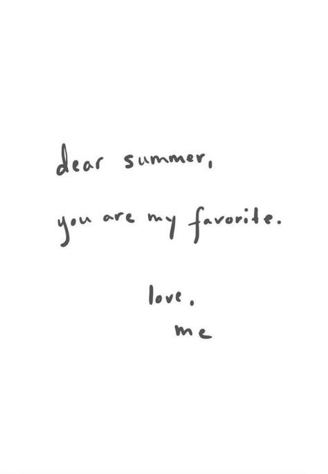 Summer Quotes, You Are My Favorite, Happy Words, Aesthetic Words, Summer 24, Quote Aesthetic, Note To Self, Pretty Words, Cute Quotes