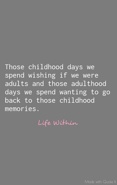 Memories | Childhood | Adulthood| Life | Quotes Childhood Days Quotes, Last Day Of School Life Quotes, School Nostalgia Quotes, Take Me Back To The Good Old Days Quotes, Old School Quotes Life, School Memory Quotes, Childhood Pic Caption For Instagram, Childhood Memories Poem, Childhood School Memories Quotes