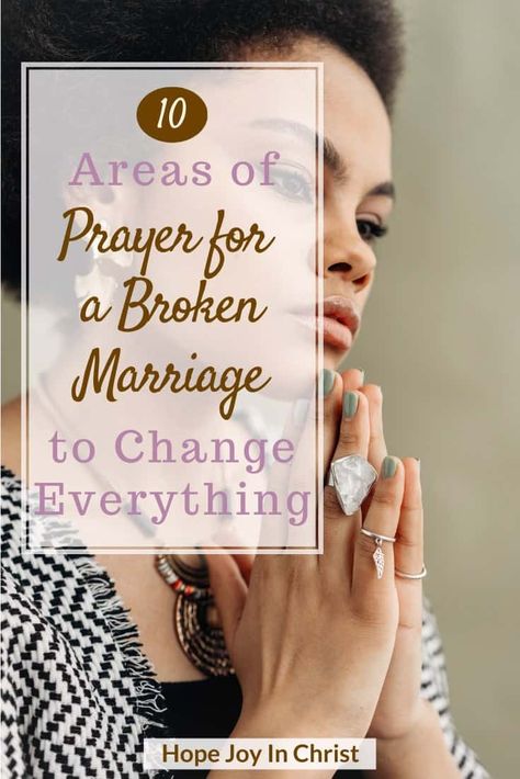 10 Areas of Prayer for a Broken Marriage to Change Everything PinIt, pray for an unhappy marriage? How do I surrender my broken marriage to God? repair damage in marriage? prayer for marriage relationship, prayer to save marriage from divorce, when to stop praying for marriage restoration, Scriptures for a troubled marriage, S a marriage, Bible verses to strengthen marriage, daily prayer marriage, Spritual, prayers for healing, can God fix a broken marriage? #Hopejoyinchrist #ChristianMarriage Divorce And God, Marriage Prayers Restoration, How To Save My Marriage, Prayers For Broken Marriage, Praying For Marriage, Repairing Marriage, Prayers For Marriage Restoration, Prayer For Troubled Marriage, Save Marriage From Divorce