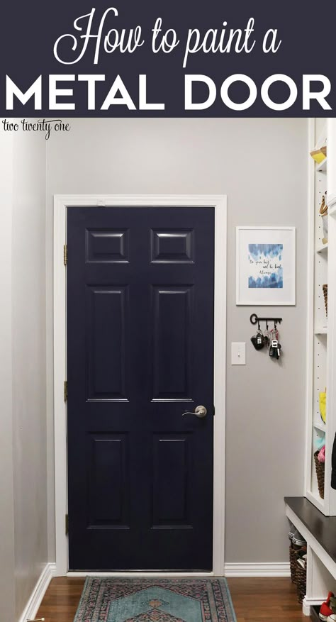 How to paint a metal door! A quick and easy way to update your space! #DutchBoyPaint #ColorTrends #DIY #ad Painting Metal Doors, Space Door, Metal Doors Exterior, Functional Mudroom, Painted Interior Doors, Metal Front Door, Metal Interior, Door Painting, Door Paint