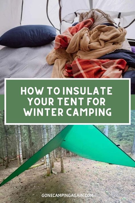 How to Insulate Your Tent for Winter Camping How To Insulate A Tent Winter Camping, Cool Weather Camping, Camping In Cold Weather Tips, Camping In The Cold Hacks, Winter Tent Camping Hacks, How To Live In A Tent Full Time, Staying Warm While Camping, Cold Weather Camping Hacks, Tent Decorations Camping