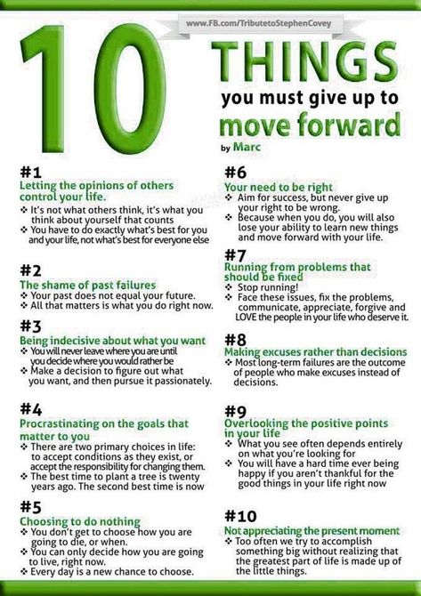 10 Things You Must Give Up to Move Forward: Letting the opinions of others control your life. The shame of past failures. Being indecisive about what you want. Procrastinating on the goals that matter to you. How To Move Forward, Development Quotes, Vie Motivation, To Move Forward, Self Care Activities, Move Forward, Life Advice, Self Improvement Tips, Emotional Health