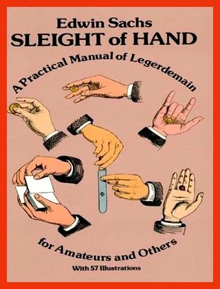 Sleight Of Hand: A Practical Manual Of Legedermain For Amateurs And Others By Edwin Sachs Book For Beginners, Magic Books, Sleight Of Hand, Dover Publications, The Fray, Card Tricks, Magic Book, Magic Tricks, The Test