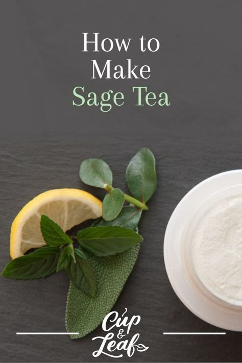 Sage Tea Recipe, Muscular Tissue, Sage Benefits, Sage Recipes, Sage Tea, Teas Recipes, Herbal Teas Recipes, Leg Cramps, Herbal Drinks