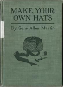 Make Your Own Hat, Human Ecology, Sewing Hats, Uw Madison, Hat Tutorial, Online Book, Ribbon Art, Diy Hat, Doll Hat