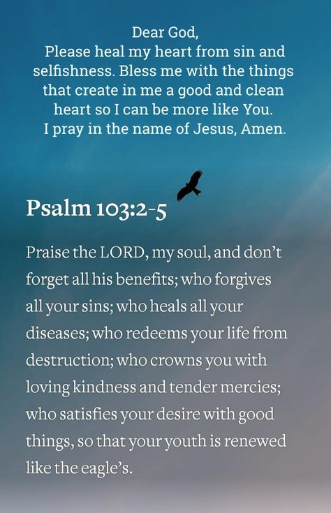 Psalm 103:2-5 Psalm 103:2-5, Psalm 103 1-5, Scriptures For Different Situations, Psalm 101, Psalm 103 5, Anointing Oil Prayer, Praying Quotes, Psalms 103, Psalm 103 2