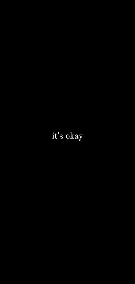 It Will Be Okay Wallpaper, Its Okay Wallpaper, Okay Wallpaper, Keep Calm Wallpaper, Wallpapers Backgrounds, It's Okay, Pretty Wallpapers Backgrounds, Stay Strong, Be Better