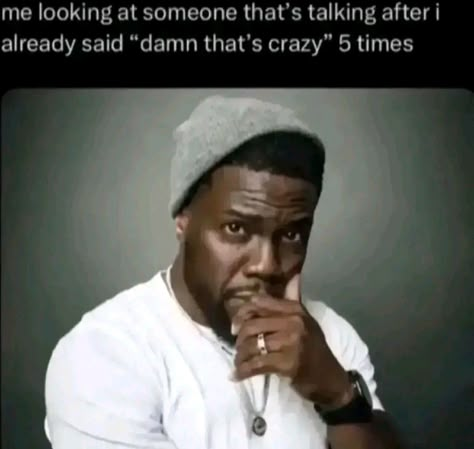 Real Memes, Sometimes I Wonder, Kevin Hart, Reaction Face, Mood Humor, Silly Pictures, I Have No Friends, Lose My Mind, Really Funny Pictures