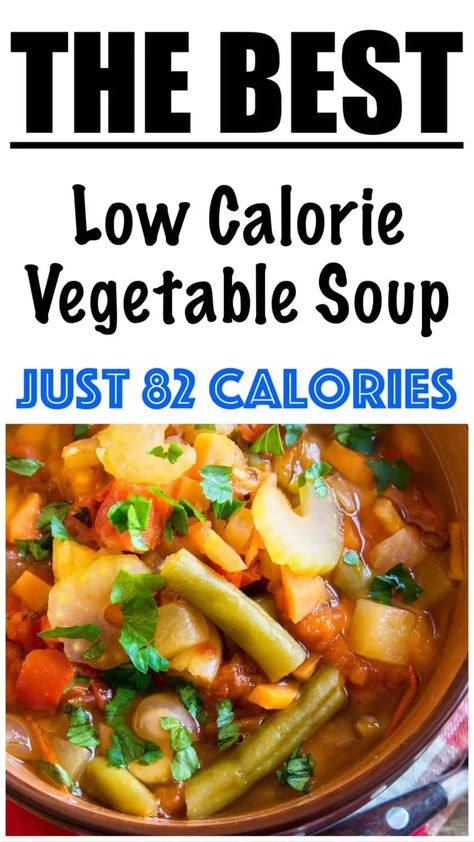 Low Calorie Vegetable Recipes, Low Calorie Vegetable Soup, Weight Watcher Vegetable Soup, Vegetable Soup Ingredients, Healthy Vegetable Soup, Calories In Vegetables, Low Calorie Vegetables, Low Calorie Soup, Vegetable Soup Healthy