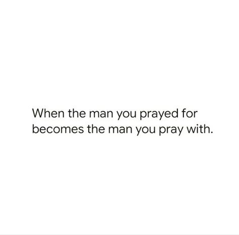 Hubby To Be Quotes, The Man I Prayed For Quotes, Off The Market Quotes Love, Faith Relationship Quotes, Relationship Quotes God, Godly Boyfriend Quotes, Godly Love Quotes For Him, Christian Couple Captions, Scripture For Couples Relationships