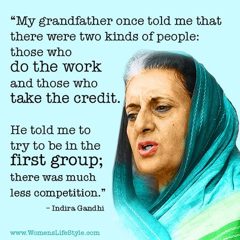 Ha Ha Ha... I wonder if the "Iron Lady" of India would just keep working.... It is Hard not to remember Ayn Rand and her novels here!!!! Indira Gandhi Quotes, Gandhi Quotes, Indira Gandhi, Awesome Quotes, Quotes By Famous People, Inspirational People, Quotable Quotes, Women In History, A Quote