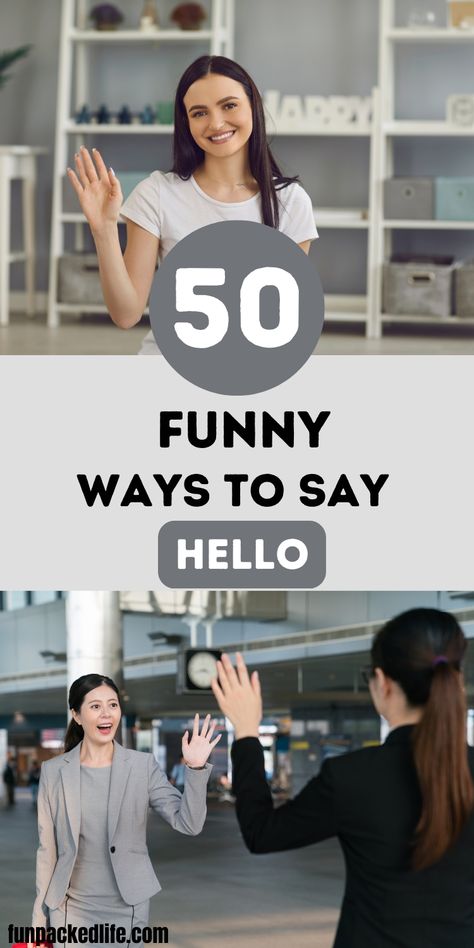 Looking for a quirky way to say hello? Explore 50 funny greetings that'll brighten anyone's day! 😂🌟 Click to see our top picks and start spreading smiles! Ways To Say Hello, Funny Greetings, Music Mix, High Five, Just Run, Everyone Else, Spice Up, Knock Knock, The Magicians