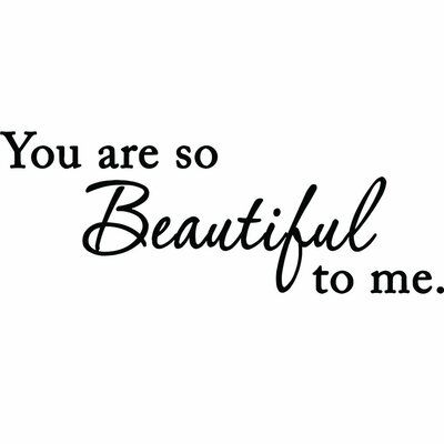 Seeing You Quotes, You Are So Beautiful To Me, You Are So Beautiful, Vinyl Quotes, Thank You Quotes, Wedding Wall, Good To See You, Latest Trend, Quote Wall