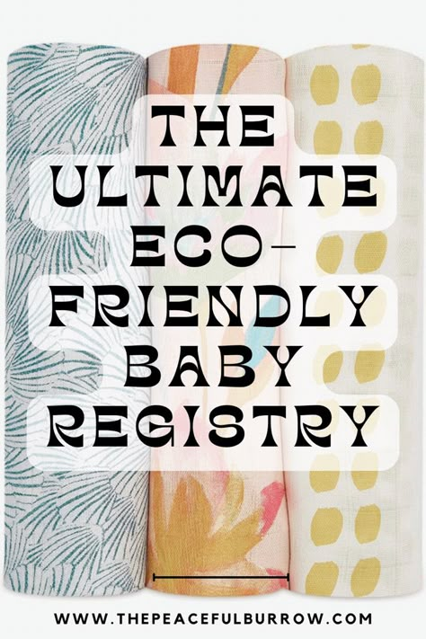 The Ultimate Eco-Friendly Baby Registry Sustainable Activities, Ultimate Baby Registry Checklist, Crunchy Baby, Nontoxic Baby Products, Sleeping Clothes, Baby Registry Checklist, Registry Checklist, Vegan Baby, Baby Registry Items