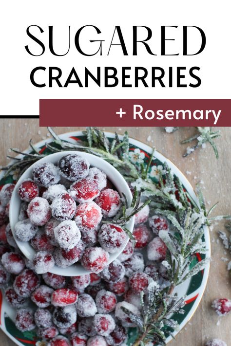 Looking to add a festive touch to your holiday table? These sugared cranberries and rosemary should do just the trick! Cranberry Rosemary Margarita, Cranberry And Rosemary Cocktail, Sugared Cranberries For Cocktails, Sugared Rosemary And Cranberries, Rosemary Cranberry Cocktail, Sugared Rosemary, Cranberries Decor, Sugar Cranberries, Rosemary Tree