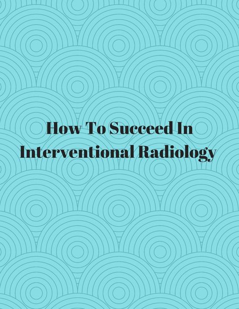 Some VIR rads say that interventional radiology has more in common with surgery than radiology. So, what do you need to do to succeed? Radiologic Technologist, Radiology Technician, Interventional Radiology, Class Of 2024, Private Practice, Radiology, Patient Care, Philosophy, Interview