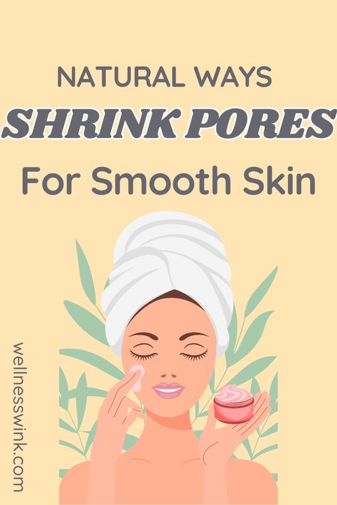 Shrink pores naturally How To Shrink Pores Naturally, How To Shrink Pores On Face, Smaller Pores How To Get, Shrink Pores On Face, Minimize Pores Naturally, Get Glowing Skin Naturally, Natural Steps, Get Rid Of Pores, Glowing Skin Naturally