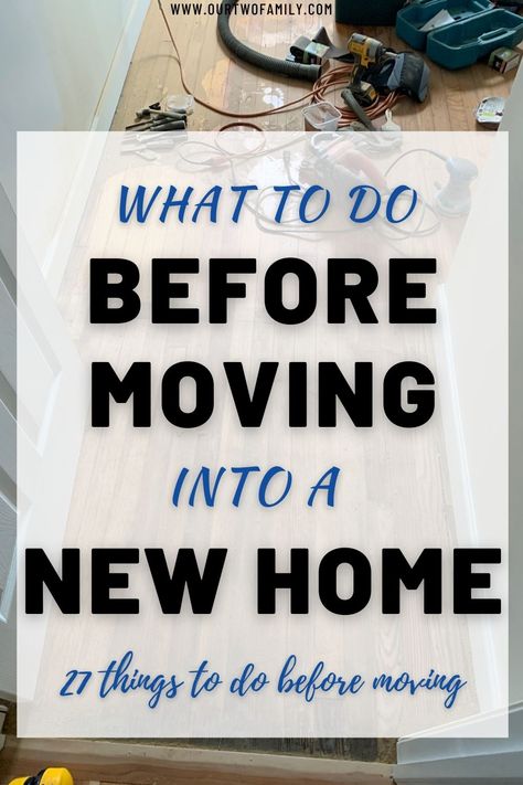 Before Moving Into New House, Cleaning New House Before Moving In, Checklist For Moving Into New Home, First House Essentials, Moving Into First Home, Things To Do Before Moving, Moving To Do List, Checklist New Home, First Home Checklist