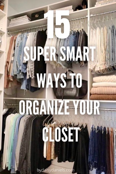 15 super easy and the best way to organize your closet like a pro! Best Way To Organize Closet, Ways To Organize Your Closet, Small Master Closet, Organize Closet, Organizing Walk In Closet, Master Closet Organization, How To Organize Your Closet, Best Closet Organization, Closet Cleaning